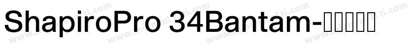 ShapiroPro 34Bantam字体转换